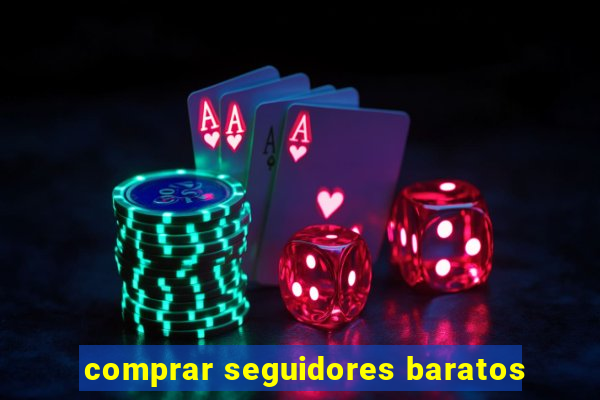 comprar seguidores baratos